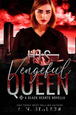 His Vengeful Queen: A Black Hearts Novella by A.N. Stauber