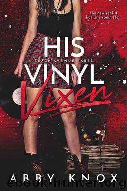 His Vinyl Vixen (Beach Avenue Babes Book 1) by Abby Knox