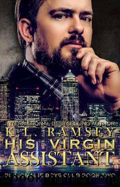 His Virgin Assistant (The Billionaire Boys Club Book 2) by K.L. Ramsey