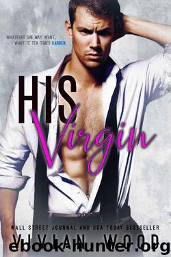 His Virgin: A First Time Romance by Vivian Wood & Samus Aran