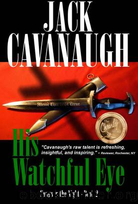 His Watchful Eye by Jack Cavanaugh