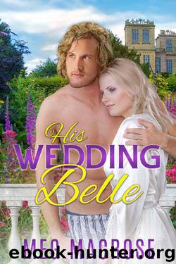 His Wedding Belle [Novella] (Love Is All Around Us Book 1) by Meg MacRose