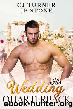 His Wedding Quarterback (His Wedding Love Book 1) by CJ Turner & JP Stone