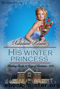 His Winter Princess (Blushing Books 12 Days of Christmas 7) by Adaline Raine