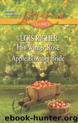 His Winter Rose and Apple Blossom Bride by Lois Richer
