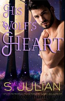 His Wolf's Heart: An Instalove Fated Mates Shifter Romance (Etruscan Shifters Book 3) by S. Julian