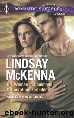 His Woman in Command & Operations: Forbidden: Operation: Forbidden by Lindsay McKenna