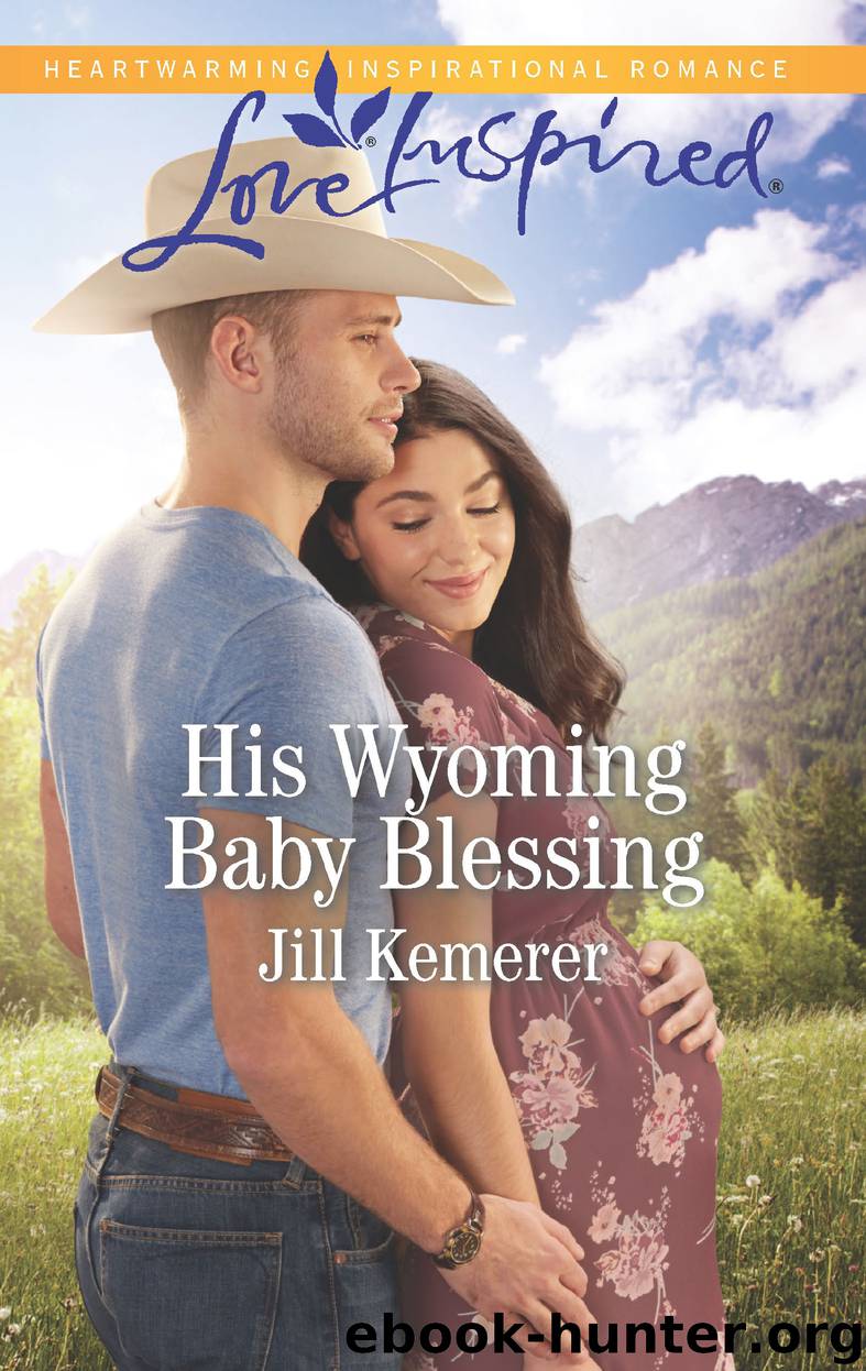 His Wyoming Baby Blessing--A Fresh-Start Family Romance by Jill Kemerer