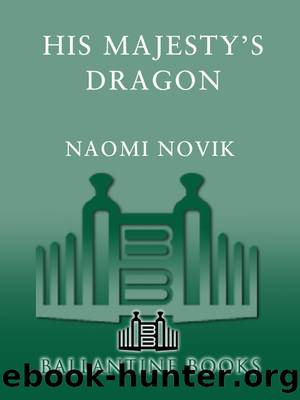 His majesty's dragon by Naomi Novik