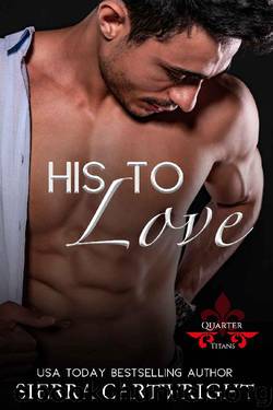 His to Love (Titans Quarter Book 2) by Sierra Cartwright