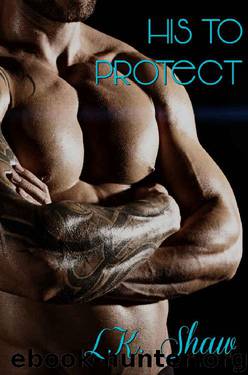 His to Protect (Secrets Series Book 4) by LK Shaw