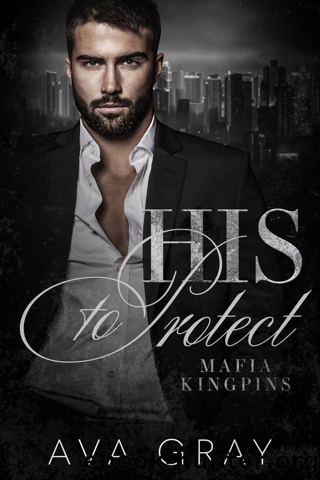 His to Protect by Ava Gray
