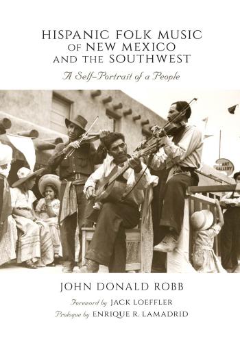 Hispanic Folk Music of New Mexico and the Southwest : A Self-Portrait of a People by Robb John Donald(Author)