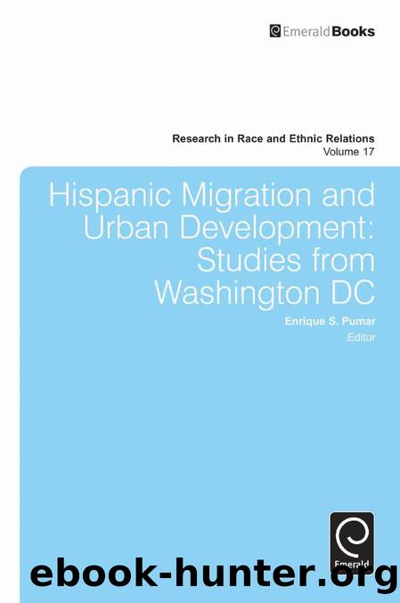 Hispanic Migration and Urban Development : Studies from Washington DC by Enrique S. Pumar; Donald Cunnigen; Marino A. Bruce