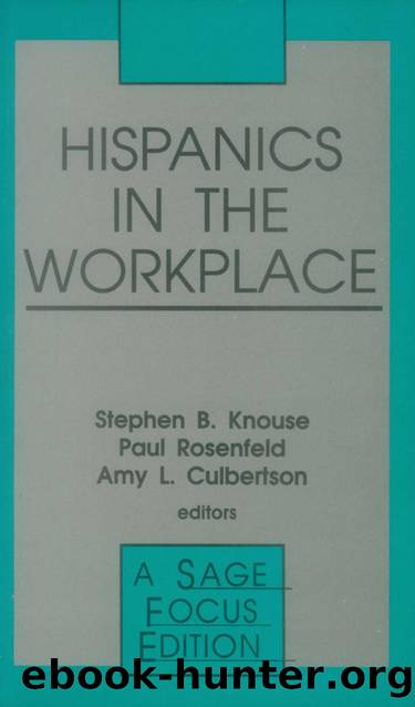 Hispanics in the Workplace by Stephen B. Knouse; Paul Rosenfeld; Amy Culbertson