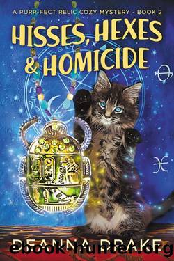 Hisses, Hexes, and Homicide (A Purr-fect Relic Cozy Mystery Book 2) by Drake DeAnna