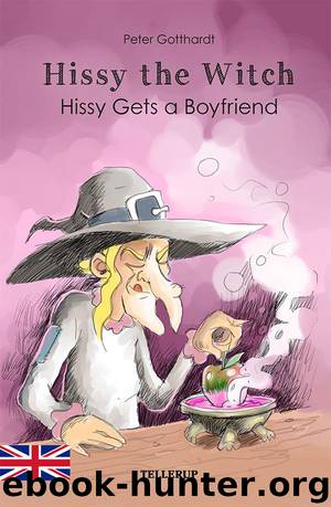 Hissy the Witch #2: Hissy Gets a Boyfriend by Peter Gotthardt