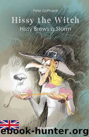 Hissy the Witch #3: Hissy Brews a Storm by Peter Gotthardt