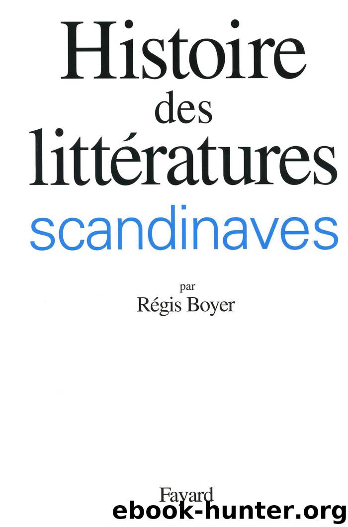 Histoire des littératures scandinaves by Régis Boyer