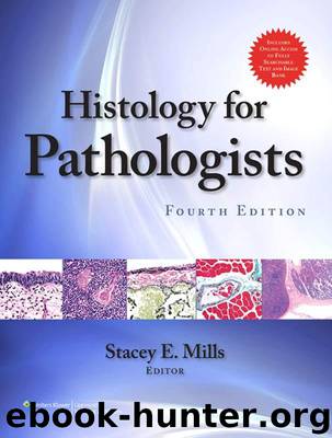 Histology for Pathologists by Mills Stacey E