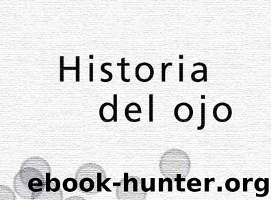 Historia Del Ojo by Georges Bataille