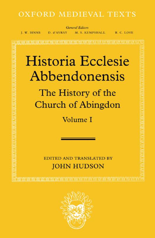 Historia Ecclesie Abbendonensis: The History of the Church of Abingdon, Vol I by Abingdon Abbey; John Hudson