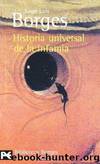 Historia Universal De La Infamia by Jorge Luis Borges