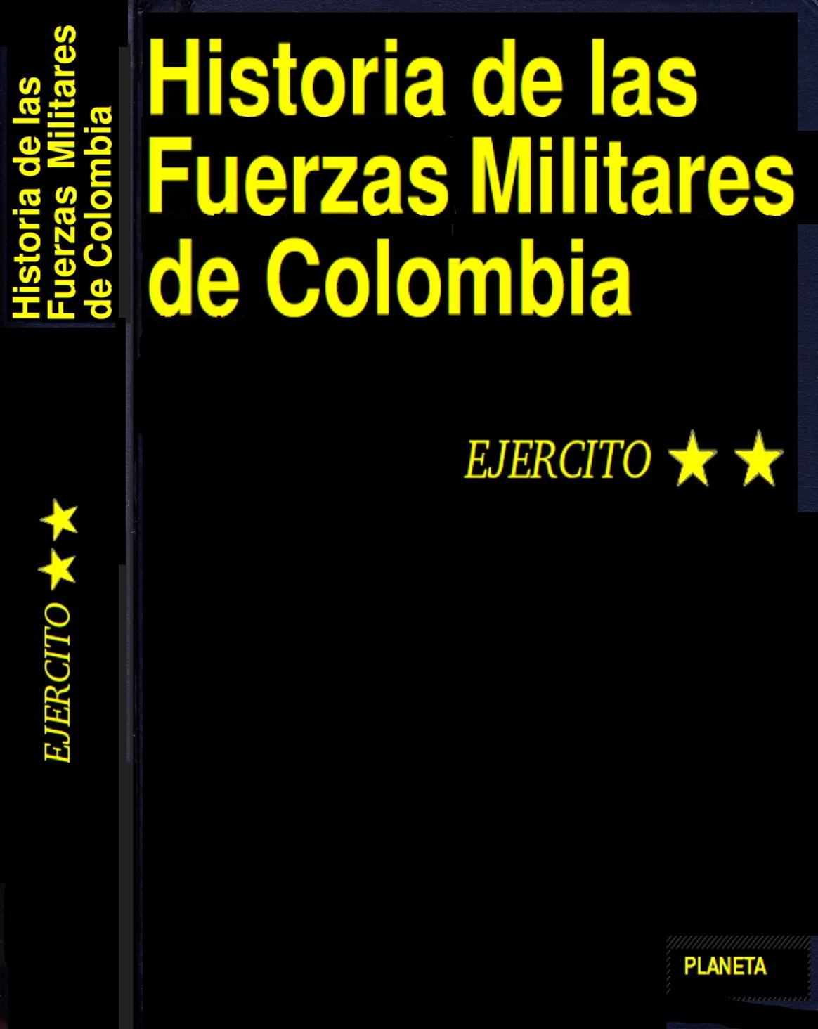 Historia de las Fuerzas Militares de Colombia, Vol.2 : EjÃ©rcito by Álvaro Valencia Tovar José Manuel Villalobos Barradas