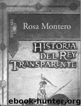 Historia del rey transparente by Montero Rosa