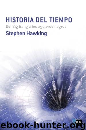 Historia del tiempo by Stephen W. Hawking