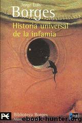 Historia universal de la infamia by Jorge Luis Borges