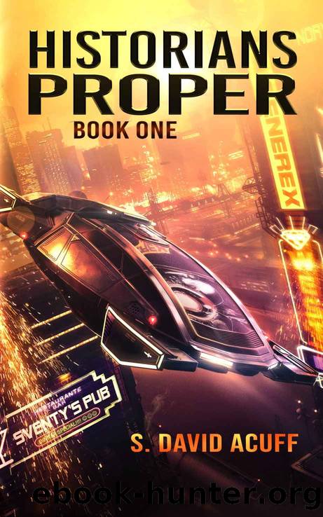 Historians Proper: Book One by S. David Acuff