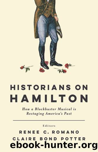 Historians on Hamilton by Renee C. Romano