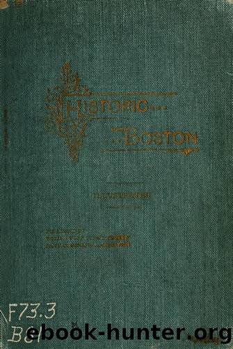 Historic Boston : illustrated ; with descriptions of historical places in Boston and suburbs, and the ways of reaching them by Unknown