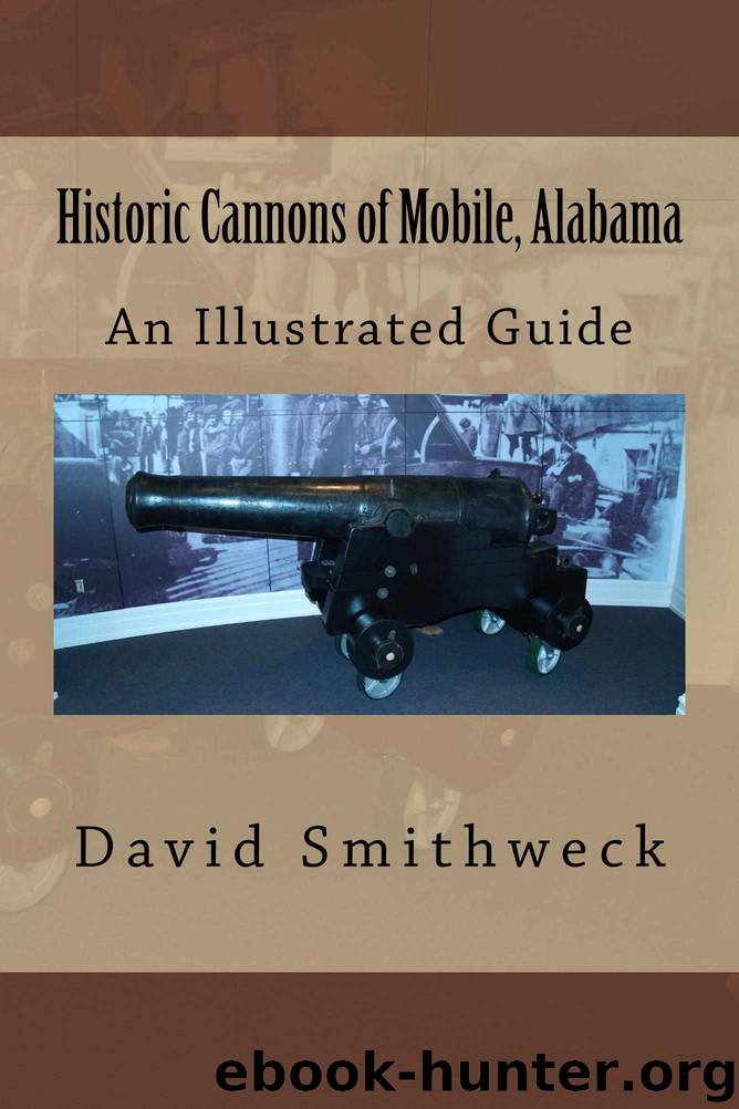 Historic Cannons of Mobile, Alabama by David Smithweck