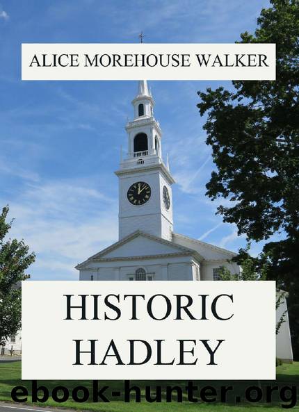 Historic Hadley by Alice Morehouse Walker