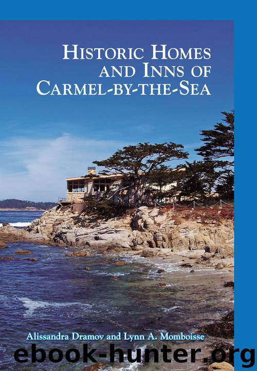 Historic Homes and Inns of Carmel-by-the-Sea by Alissandra Dramov