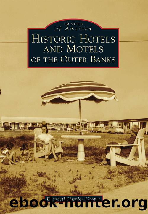 Historic Hotels and Motels of the Outer Banks by Cooper Elizabeth Ownley;