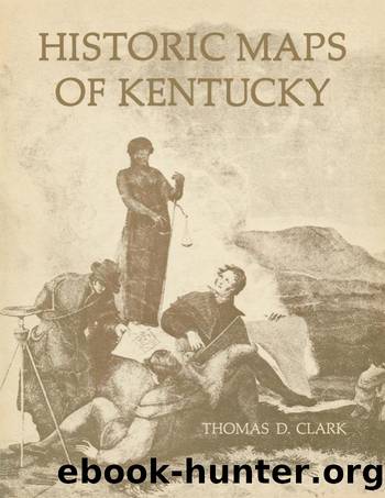 Historic Maps of Kentucky by Thomas D. Clark