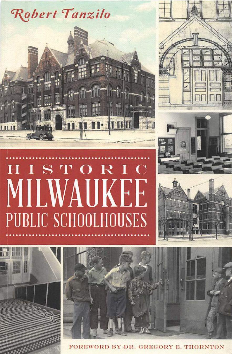 Historic Milwaukee public schoolhouses by Robert Tanzilo