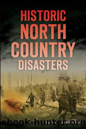 Historic North Country Disasters by Cheri L. Farnsworth