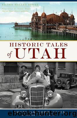 Historic Tales of Utah (American Chronicles) by Stone Eileen Hallet