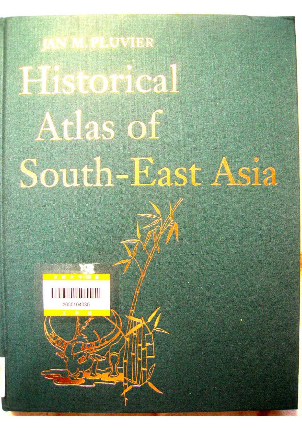 Historical Atlas of South-East Asia by Jan M. Pluvier