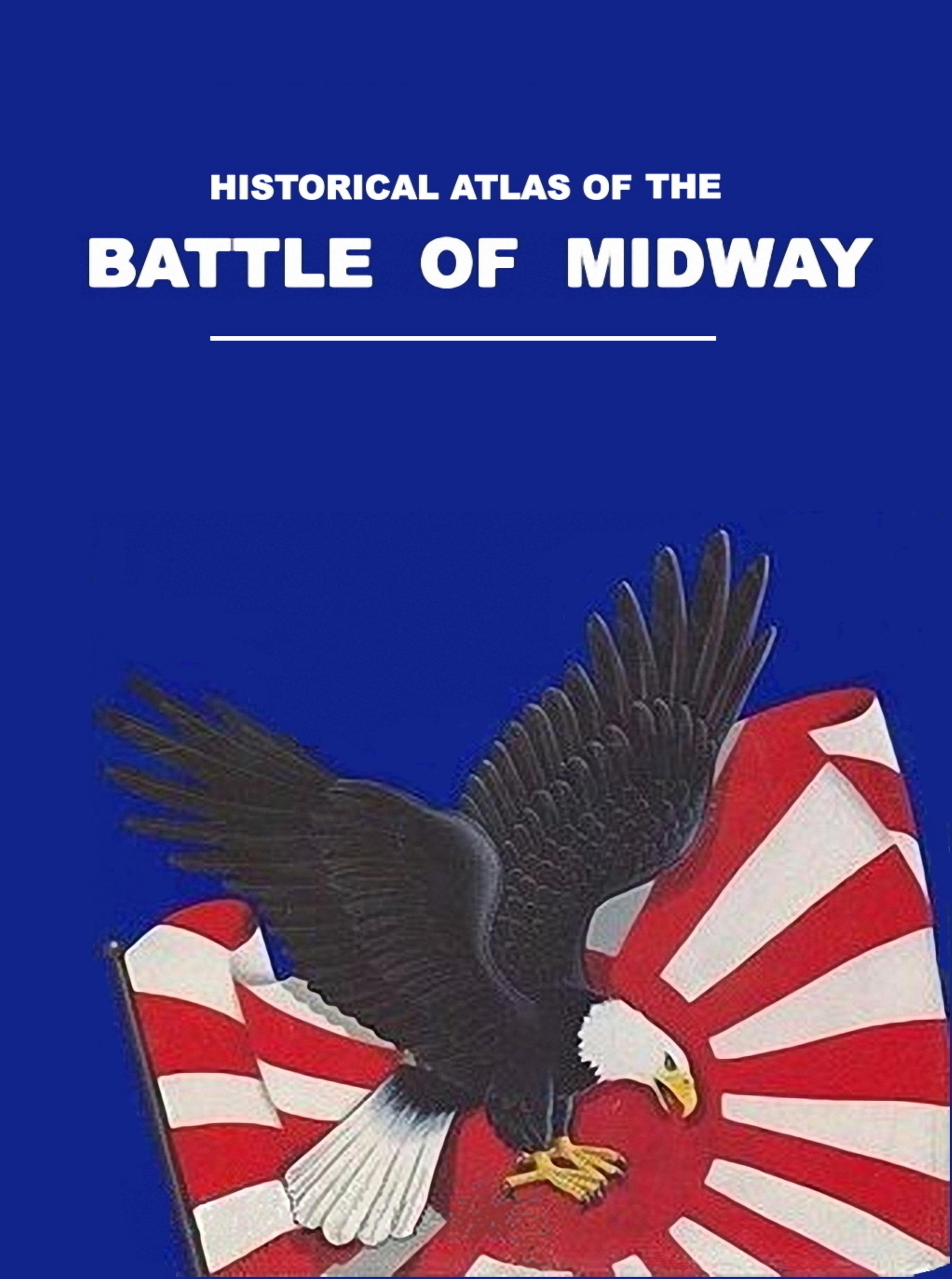 Historical Atlas of the Battle of Midway by Unknown