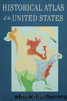 Historical Atlas of the United States by Carnes Mark C.;