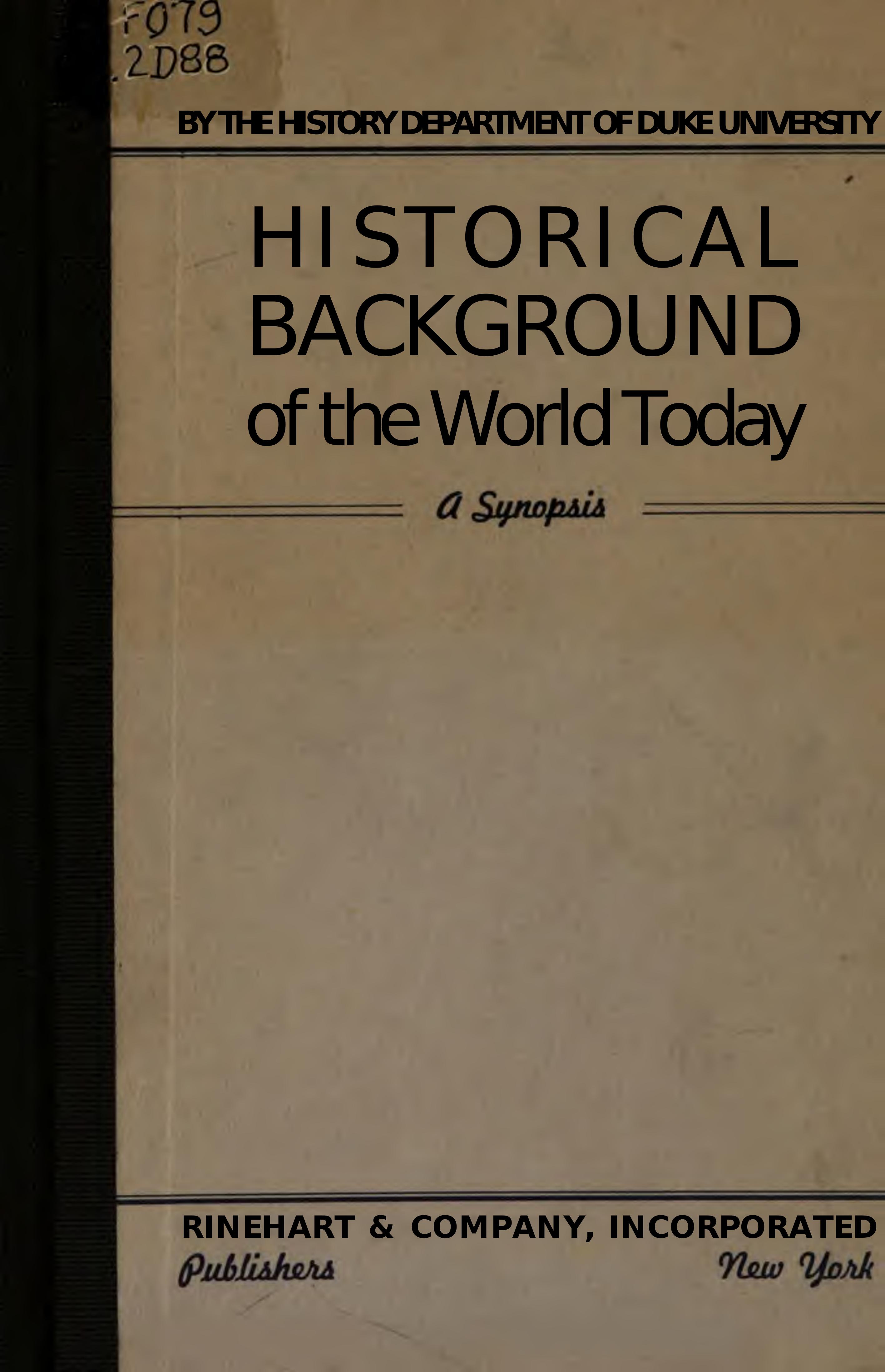 Historical Backround of the World Today: A Synopsis by Harold T. Parker ; Theodore Ropp (eds.)