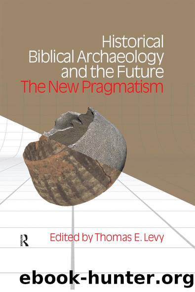 Historical Biblical Archaeology and the Future by Thomas Evan Levy