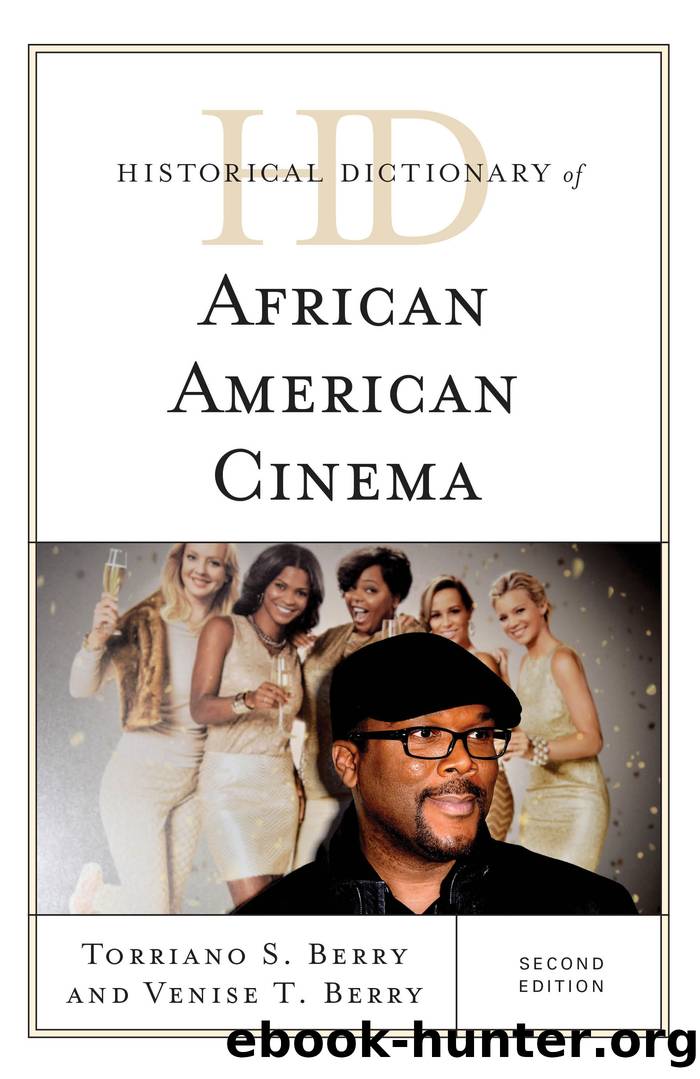 Historical Dictionary of African American Cinema by Torriano S. Berry & Venise T. Berry