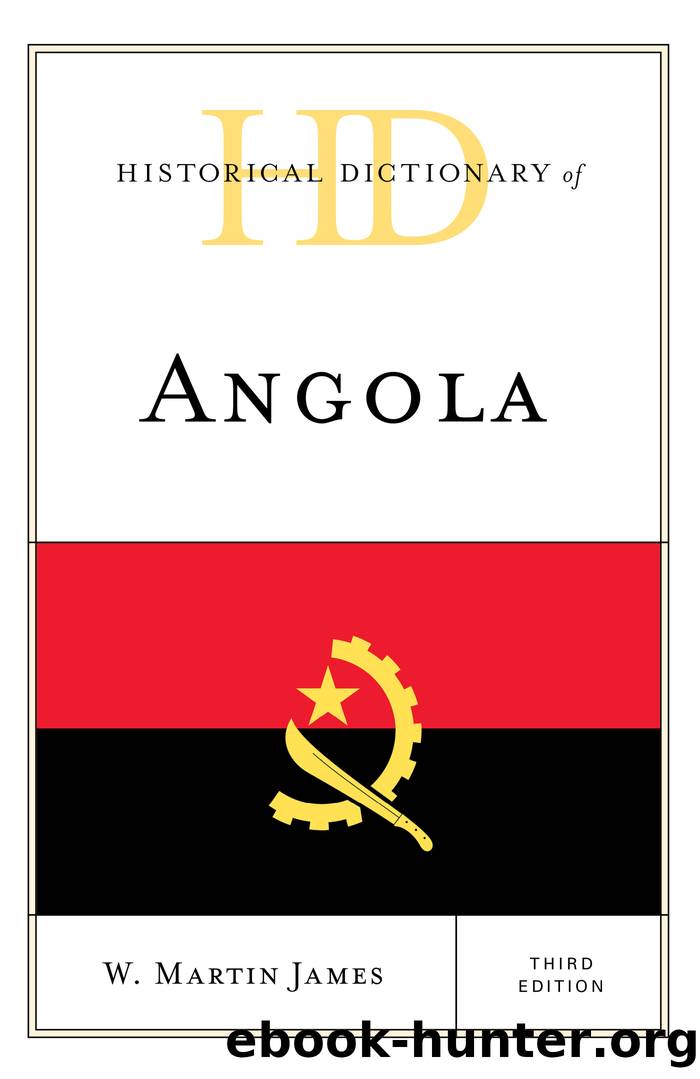 Historical Dictionary of Angola by James W. Martin;