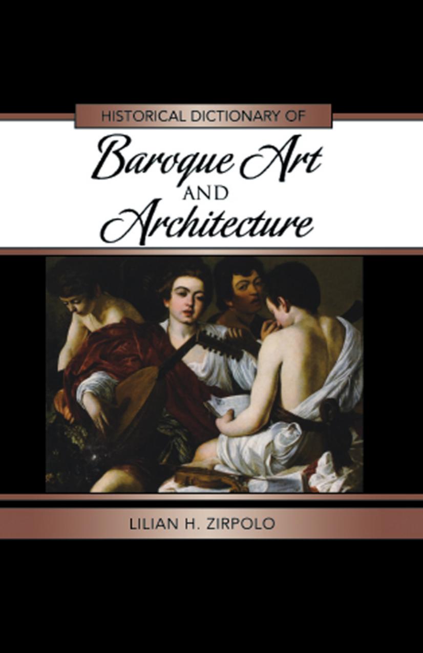 Historical Dictionary of Baroque Art and Architecture by Zirpolo Lilian H
